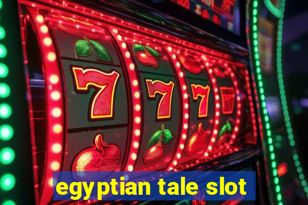 egyptian tale slot