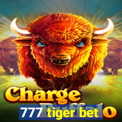 777 tiger bet