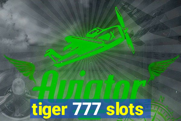 tiger 777 slots