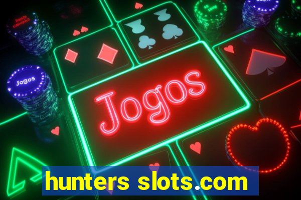 hunters slots.com