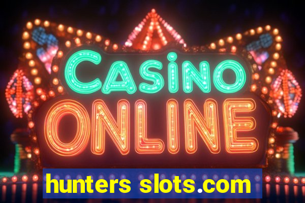 hunters slots.com