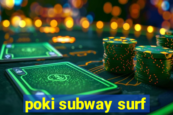 poki subway surf