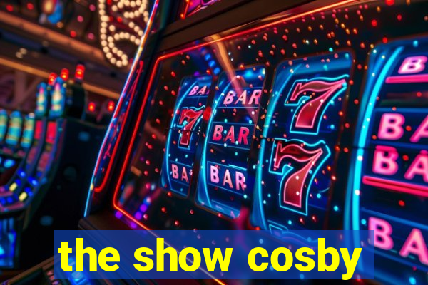 the show cosby