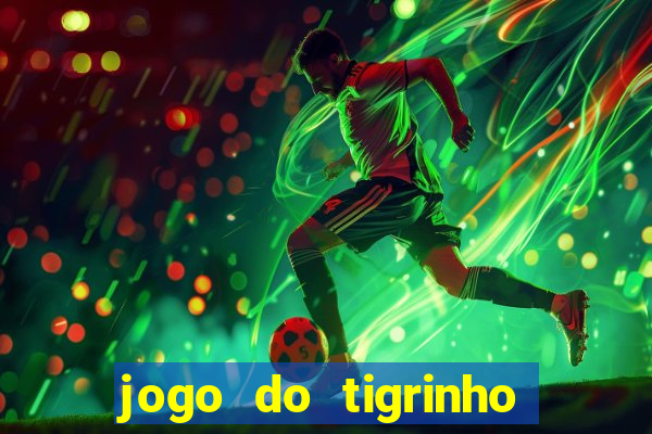 jogo do tigrinho que dá b?nus no cadastro