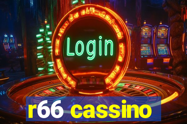 r66 cassino