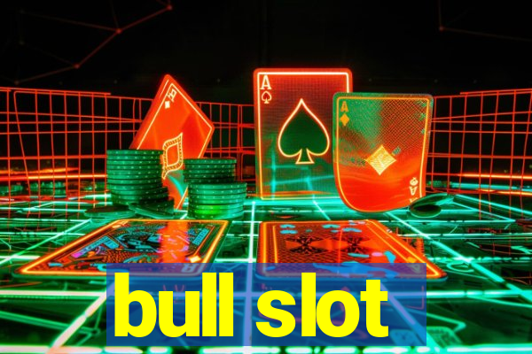 bull slot