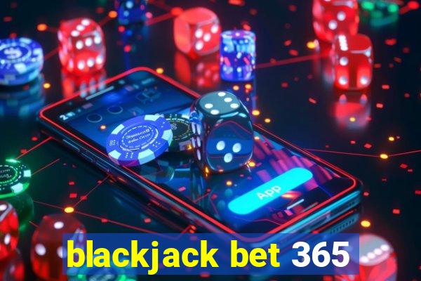 blackjack bet 365