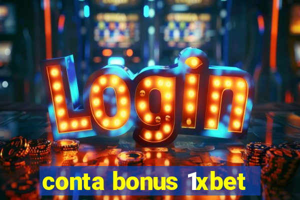 conta bonus 1xbet