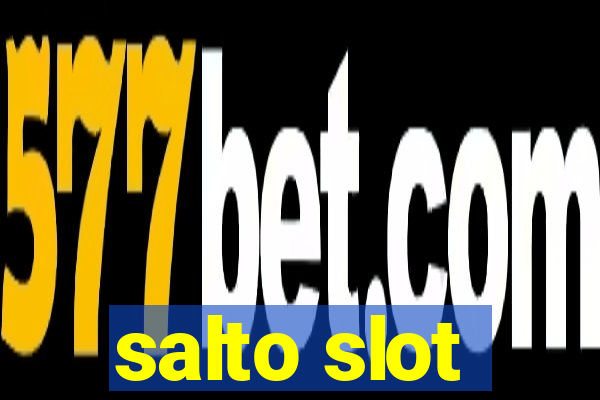 salto slot