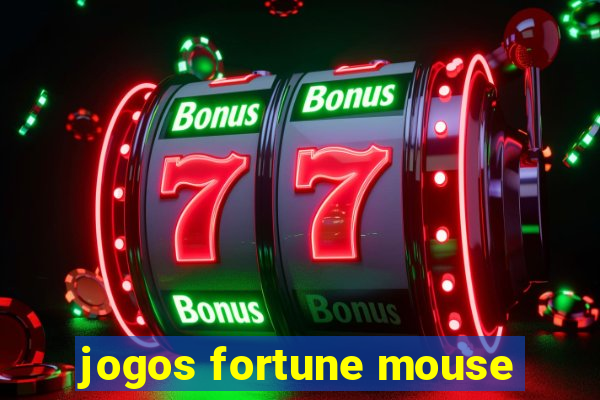 jogos fortune mouse