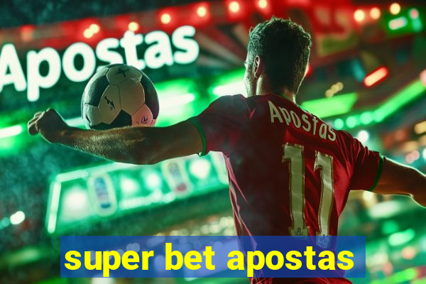 super bet apostas