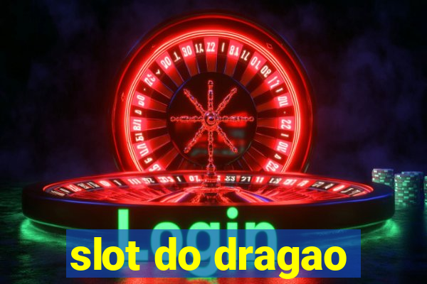 slot do dragao