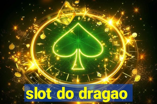 slot do dragao