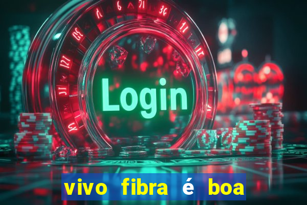 vivo fibra é boa para jogos