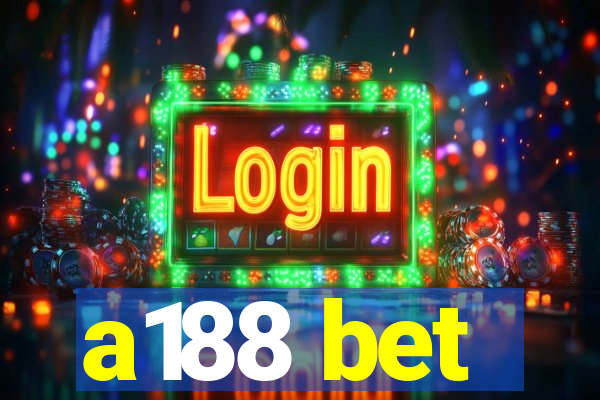 a188 bet