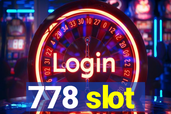 778 slot