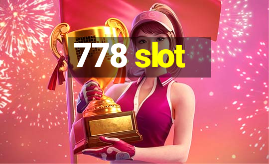 778 slot