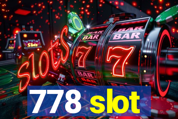 778 slot