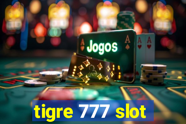 tigre 777 slot