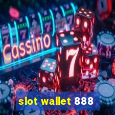 slot wallet 888