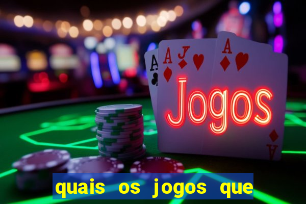 quais os jogos que d茫o dinheiro de verdade