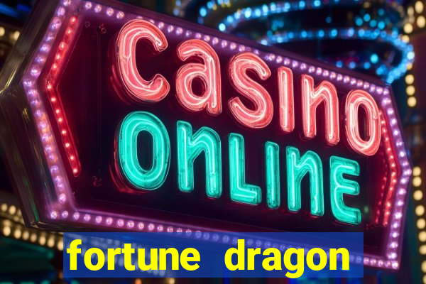 fortune dragon melhor horario