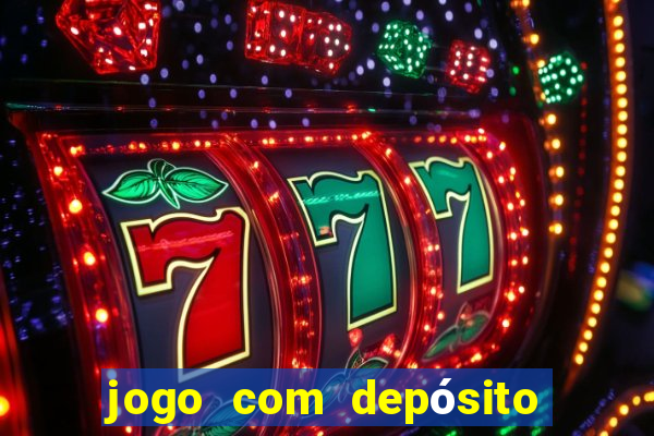 jogo com depósito de 10 reais