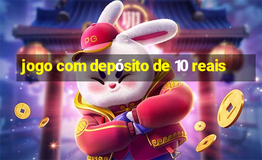 jogo com depósito de 10 reais