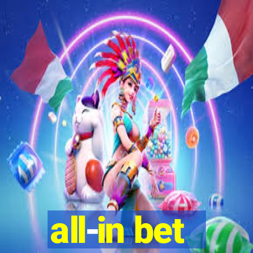 all-in bet