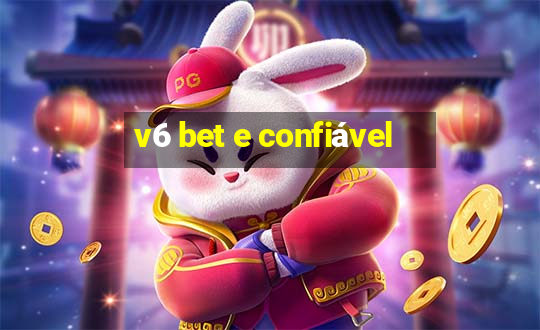 v6 bet e confiável