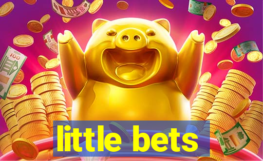 little bets