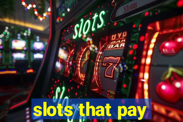 slots that pay