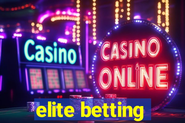 elite betting