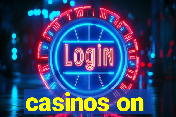 casinos on