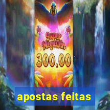 apostas feitas