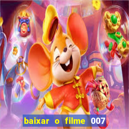 baixar o filme 007 cassino royale