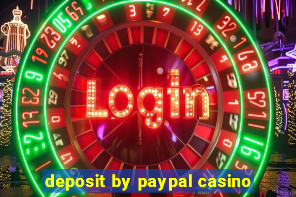 deposit by paypal casino