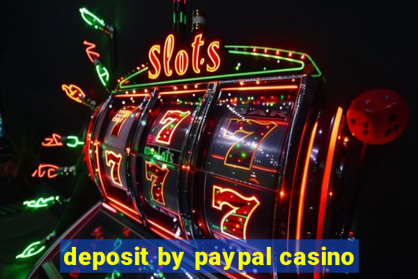 deposit by paypal casino