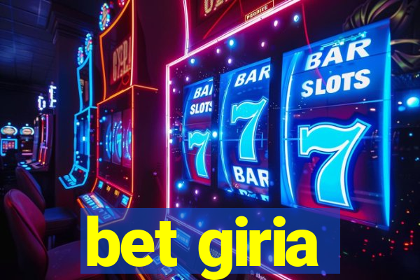 bet giria