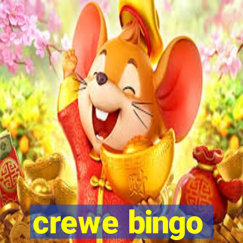 crewe bingo