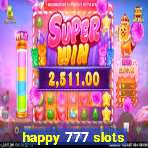 happy 777 slots