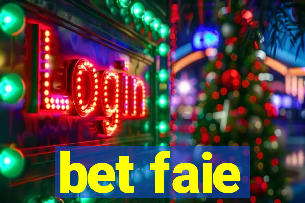 bet faie