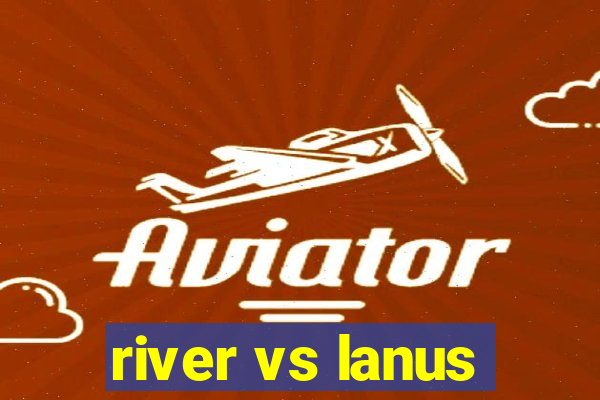 river vs lanus