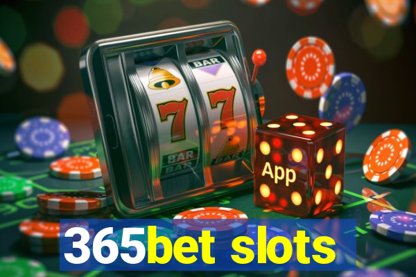 365bet slots