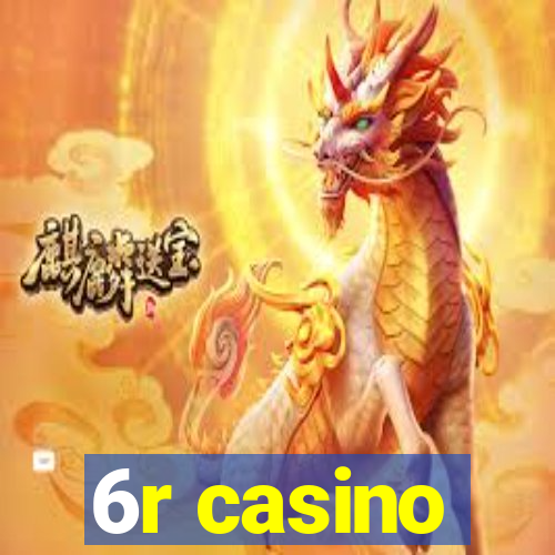 6r casino