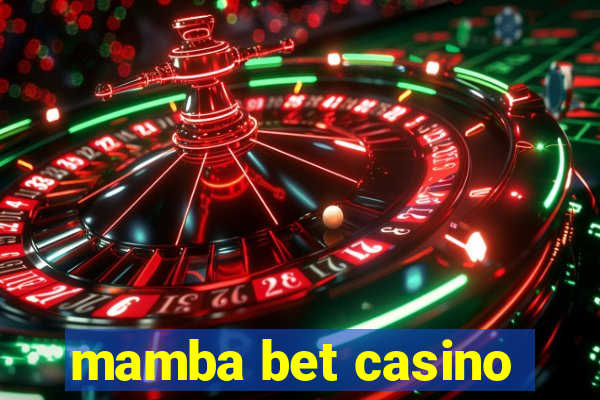 mamba bet casino