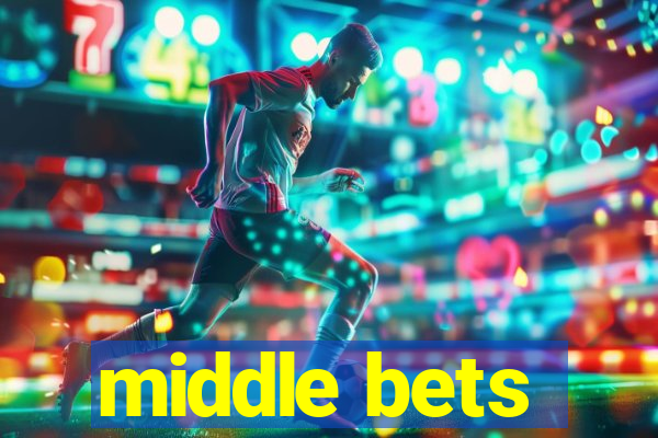 middle bets