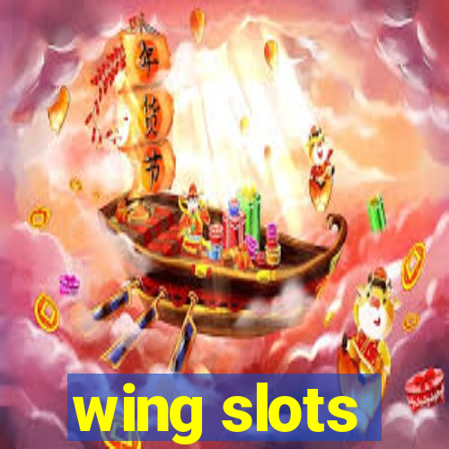 wing slots