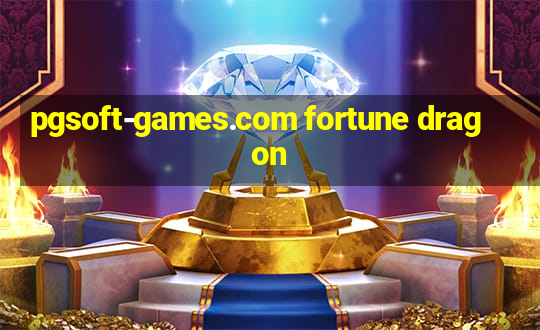 pgsoft-games.com fortune dragon