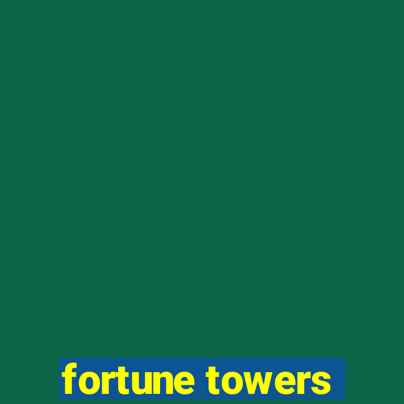 fortune towers